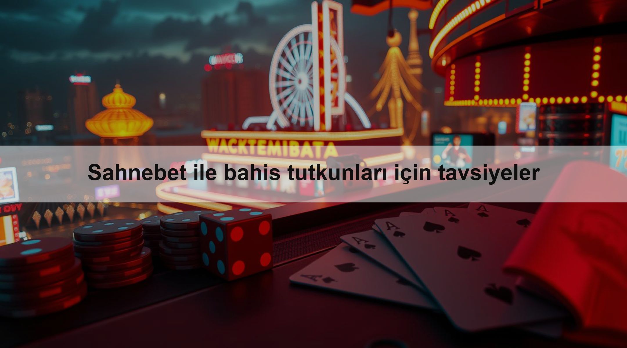 Sahnebet ile bahis tutkunları için tavsiyeler 1 Sahnebet ile bahis tutkunları için tavsiyeler