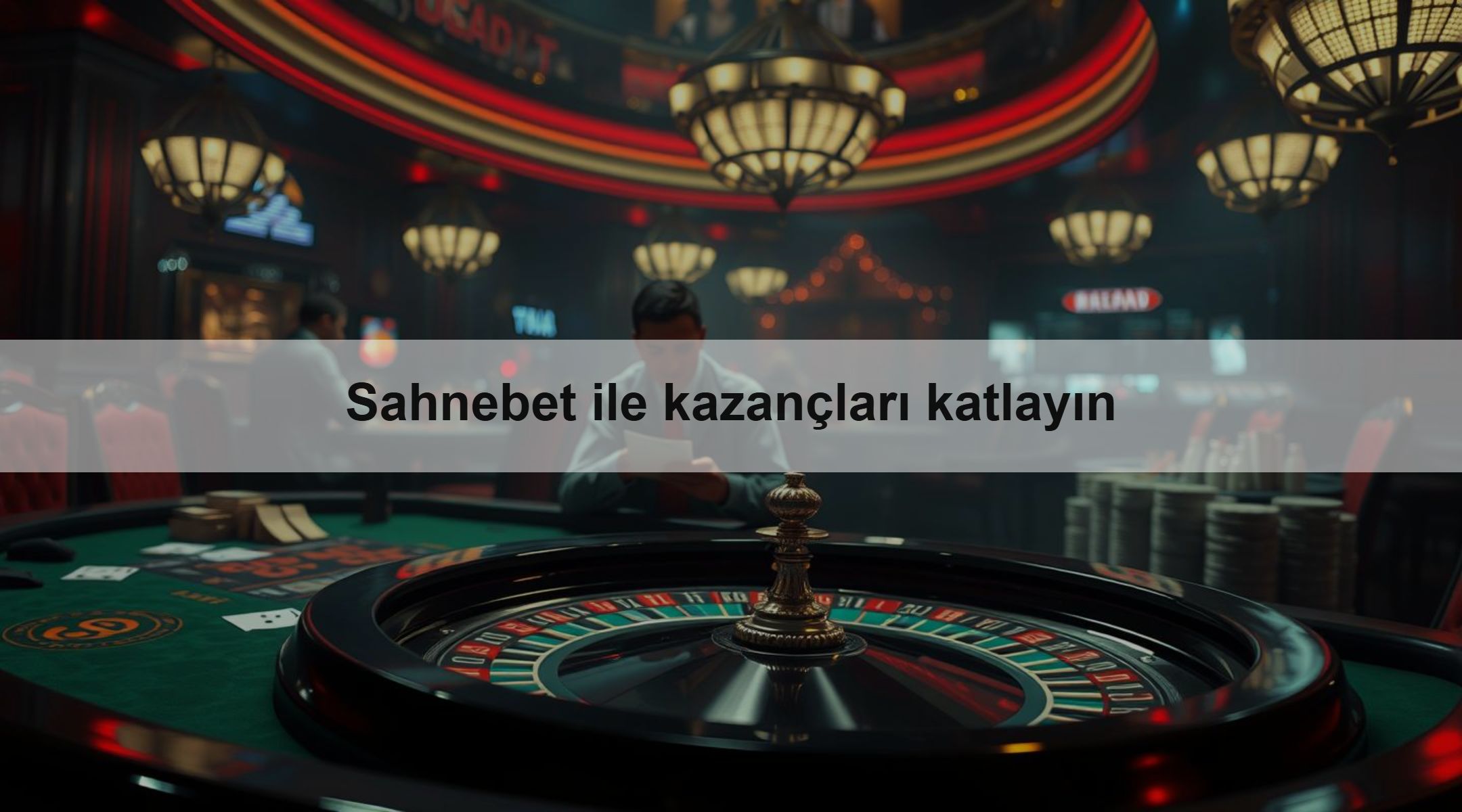 Sahnebet ile kazançları katlayın 1 Sahnebet ile kazançları katlayın